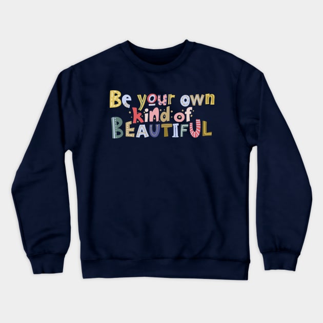 Be Kind To Yourself Crewneck Sweatshirt by DragonTees